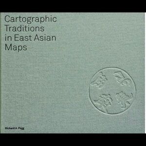 Cartographic Traditions in East Asian Maps